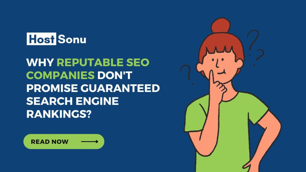 Why Reputable SEO Companies Don't Promise Guaranteed Search Engine Rankings