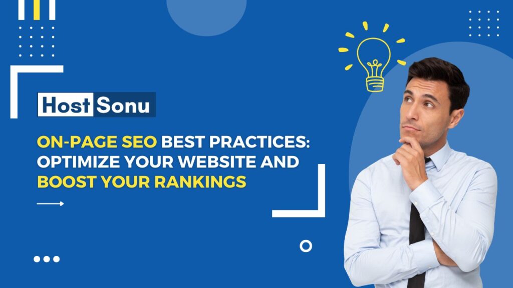 On-Page SEO Best Practices: Optimize Your Website and Boost Your Rankings