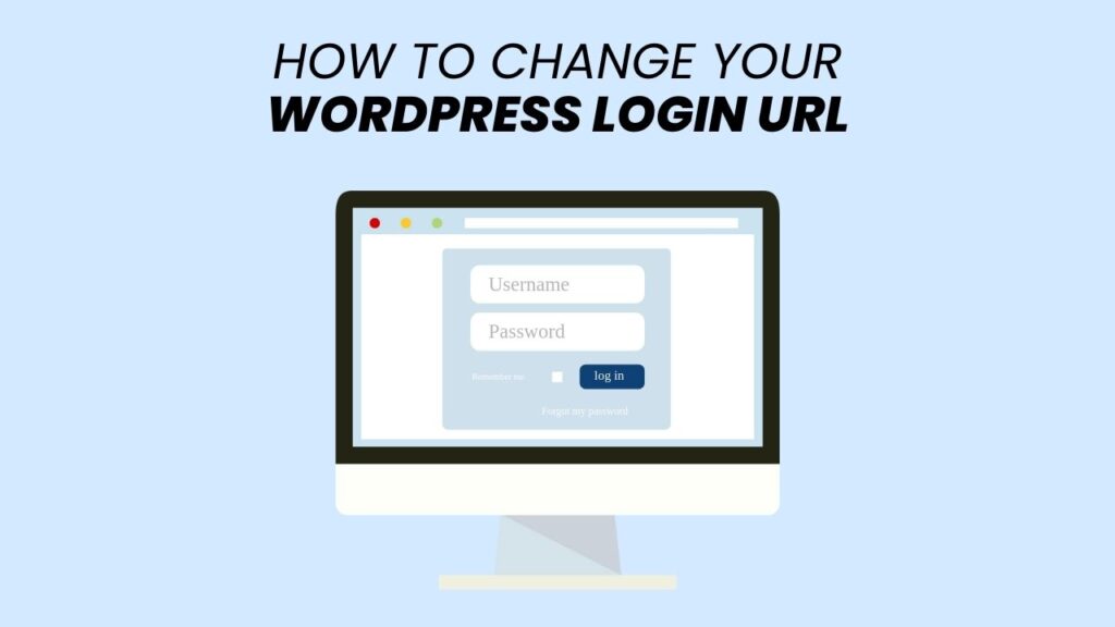 Change Your WordPress Login URL